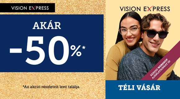 Vision Express akció - akár -50% a kiválasztott szemüvegekre