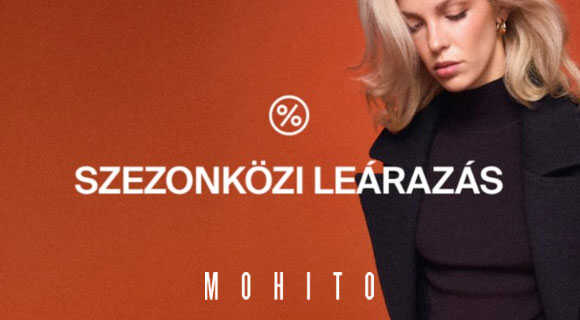 Mohito szezonközi leárazás - akár -31% kedvezmény a divatdarabokra